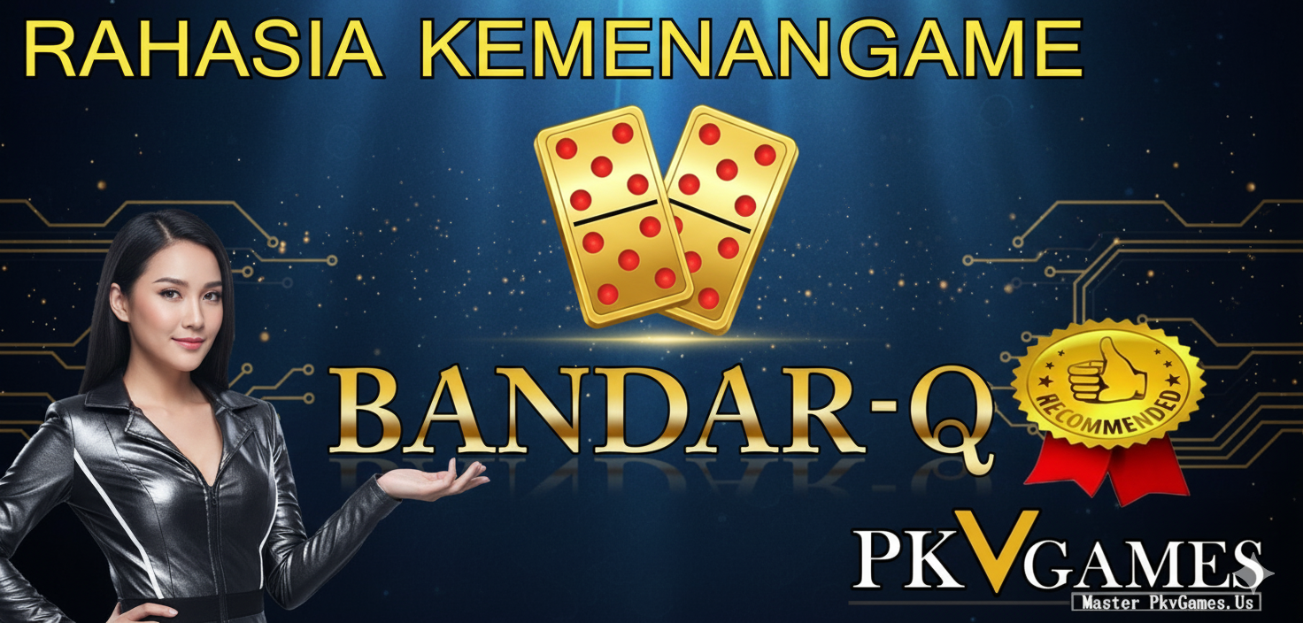 BERMAIN BANDAR Q